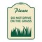 Signmission Please Do Not Drive on the Grass Heavy-Gauge Aluminum Architectural Sign, 24" x 18", TG-1824-23294 A-DES-TG-1824-23294 - alternate 1